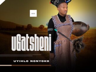 uGatsheni - Uyihlo Nonyoko