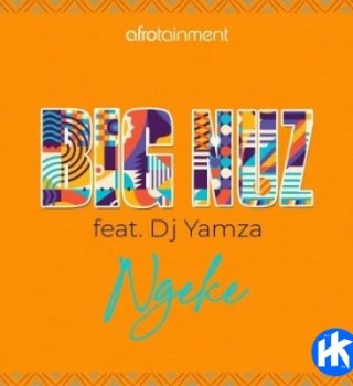 Big Nuz ft DJ Yamza – Ngeke