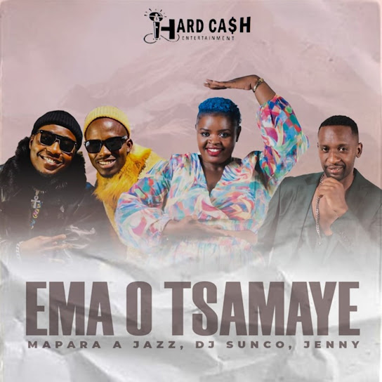 Mapara A Jazz – Ema o Tsamaye ft. DJ Sunco & Jenny