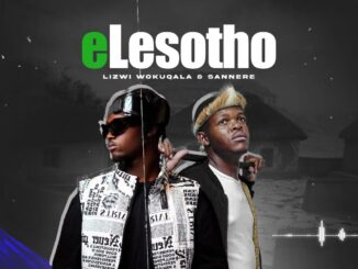 Lizwi Wokuqala & Sannere-eLesotho(Official audio)