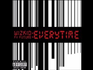 Wizkid - Everytime Ft. Future